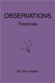 Title: Observations: Thresholds, Author: Dinny Hayes