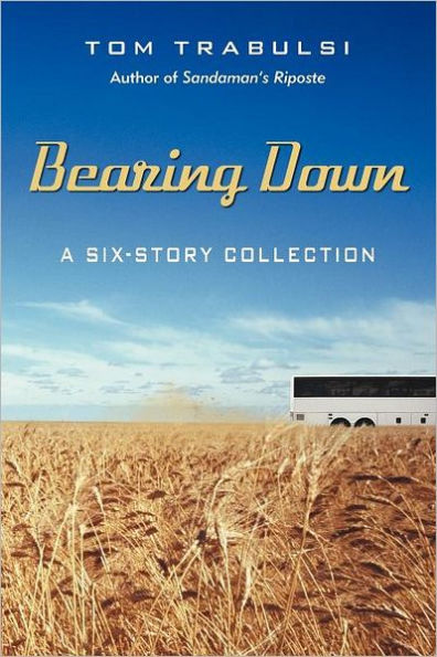 Bearing Down: A Six-Story Collection