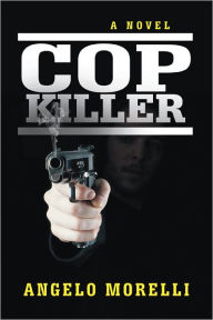 Title: Cop Killer, Author: Angelo Morelli