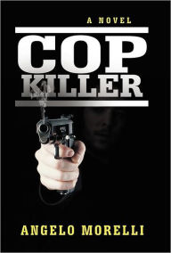 Title: Cop Killer, Author: Angelo Morelli