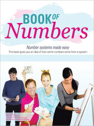 Title: Book of Numbers: Number systems made easy, Author: Stan The Man