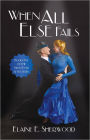 When All Else Fails: Book One of the Sweet Ever After series