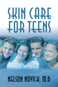 Title: Skin Care for Teens, Author: Nelson Novick