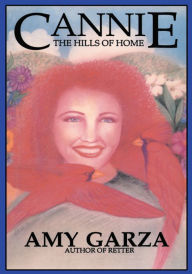 Title: Cannie: The Hills of Home, Author: Amy Garza