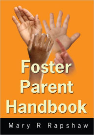 Title: Foster Parent Handbook, Author: Mary R. Rapshaw