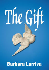 Title: The Gift, Author: Barbara Larriva