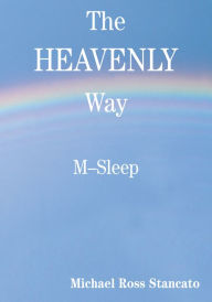 Title: The Heavenly Way: M - Sleep, Author: M. Ross Stancato