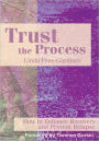 Trust the Process: How to Enhance Recovery and Prevent Relapse