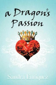 Title: A Dragon's Passion, Author: Sandra Enriquez