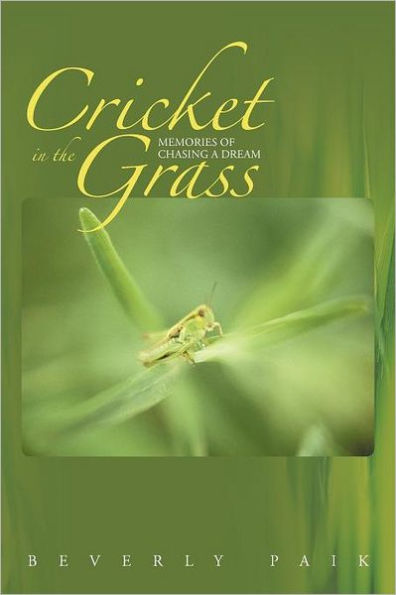 Cricket the Grass: Memories of Chasing a Dream