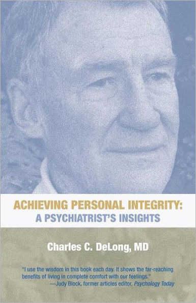 Achieving Personal Integrity: A Psychiatrist's Insights