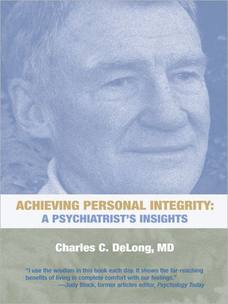 Achieving Personal Integrity: A Psychiatrist's Insights