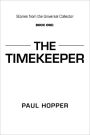 Stories from the Universal Collector: Book One: the Timekeeper