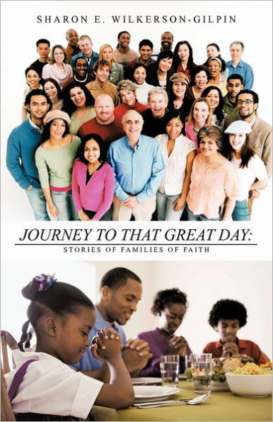 Journey to that Great Day: Stories of Families Faith