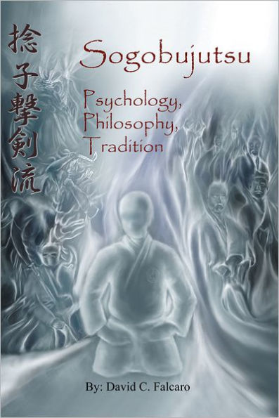 Sogobujutsu: Psychology, Philosophy, Tradition