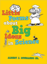 Title: Little poems about Big Ideas in Science, Author: Albert J. Musmanno Sr.