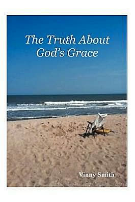 The Truth about God's Grace