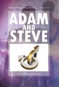 Title: Adam and Steve, Author: Ellen Frances Dyke