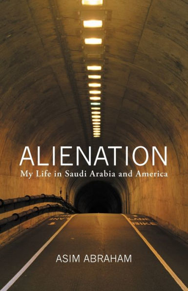 Alienation: My Life Saudi Arabia and America
