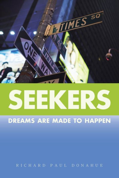 Seekers: Dreams Are Made to Happen