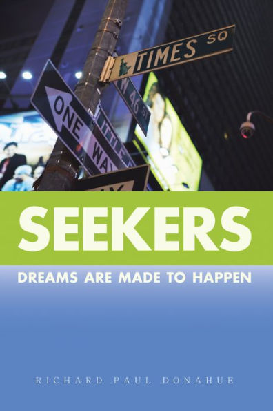 Seekers: Dreams Are Made to Happen