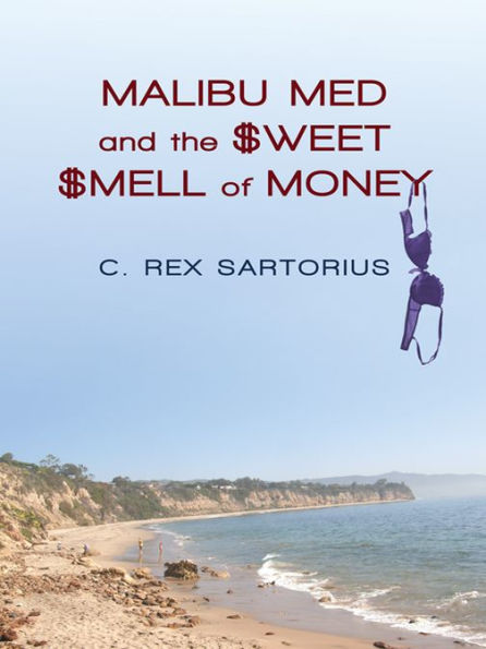 Malibu Med and the Sweet Smell of Money