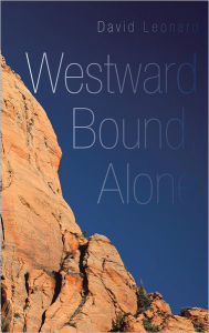 Title: Westward Bound, Alone, Author: David Leonard