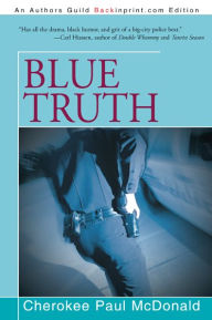 Title: Blue Truth, Author: Cherokee Paul McDonald
