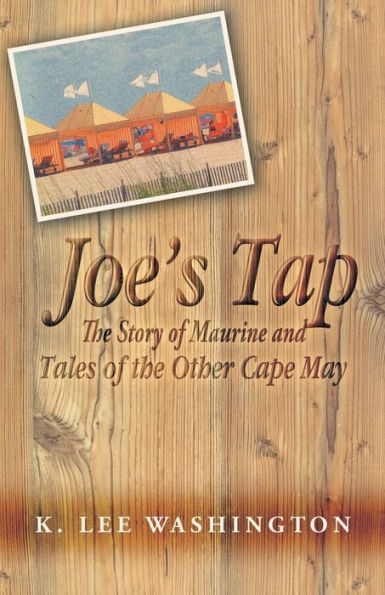 Joe's Tap: the Story of Maurine and Tales Other Cape May