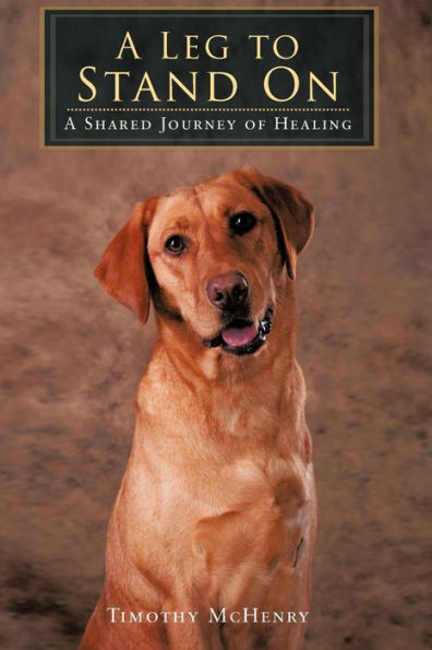 A Leg to Stand On: A Shared Journey of Healing