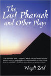 Alternative view 1 of The Last Pharaoh and Other Plays