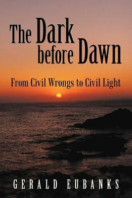 The Dark Before Dawn: From Civil Wrongs to Light