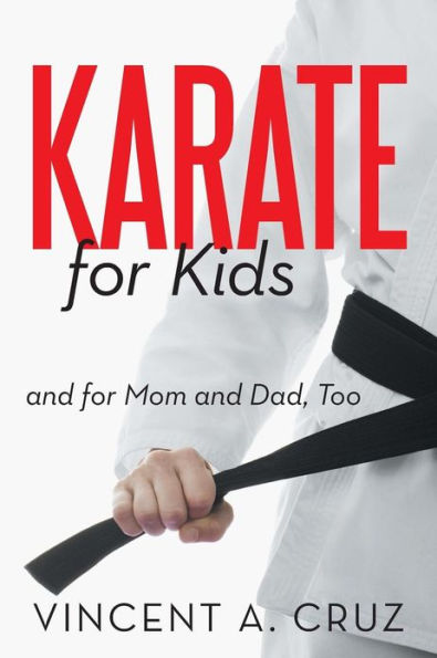 Karate for Kids and Mom Dad, Too