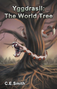 Title: Yggdrasil: The World Tree, Author: C E Smith