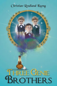 Title: Three Genie Brothers, Author: Christian Roulland Kueng