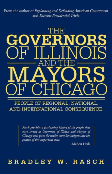 the Governors of Illinois and Mayors Chicago: People Regional, National, International Consequence