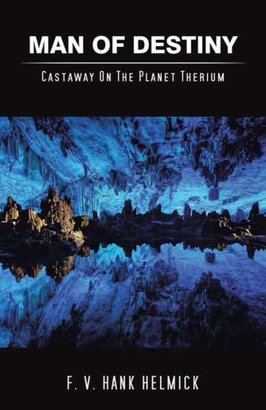 MAN OF DESTINY: CASTAWAY ON THE PLANET THERIUM