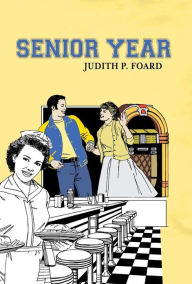 Title: Senior Year, Author: Judith P Foard