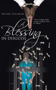 Title: A Blessing in Disguise, Author: Dylan Tallman