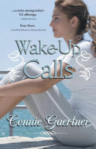 Title: Wake-Up Calls, Author: Connie Gaertner