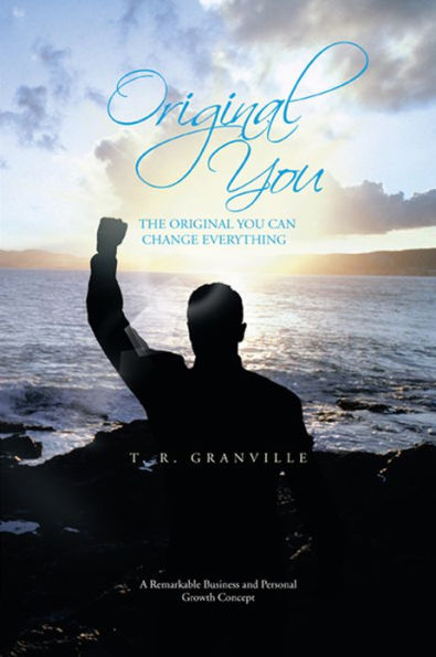 Original You: The Original You Can Change Everything