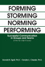 Forming Storming Norming Performing: Successful Communication in Groups and Teams (Third Edition)