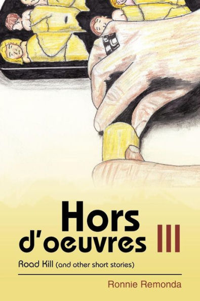 Hors D'Oeuvres III: Road Kill (and Other Short Stories)