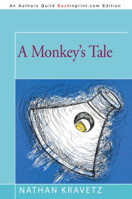 Title: A Monkey's Tale, Author: Nathan Kravetz