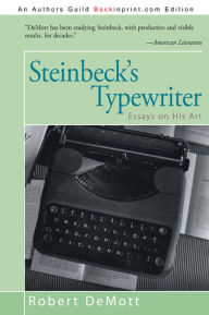 Title: Steinbeck's Typewriter: Essays on His Art, Author: Robert DeMott