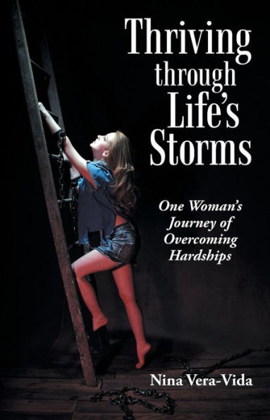 Thriving Through Life's Storms: One Woman's Journey of Overcoming Hardships