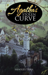 Title: Agatha's Stolen Curve, Author: Hensley Tran
