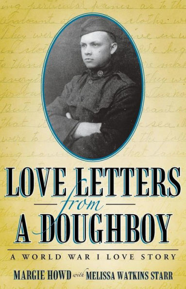 Love Letters from A Doughboy: World War I Story