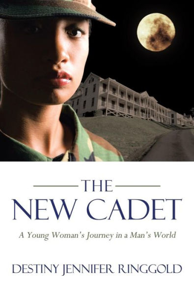 The New Cadet: a Young Woman's Journey Man's World