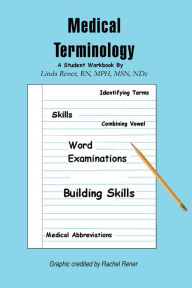 Title: Medical Terminology: A Student Workbook, Author: Linda Rener-Mundorff